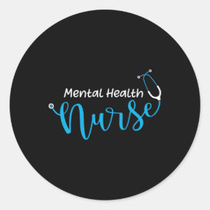 Stethoscope Mental Health Nurse  Classic Round Sticker