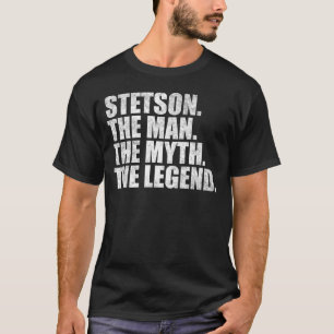 Stetson name, Stetson The Man The Myth The Legend T-Shirt