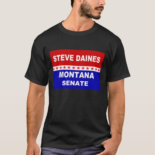 Steve Daines Montana Senate T-Shirt (Front)