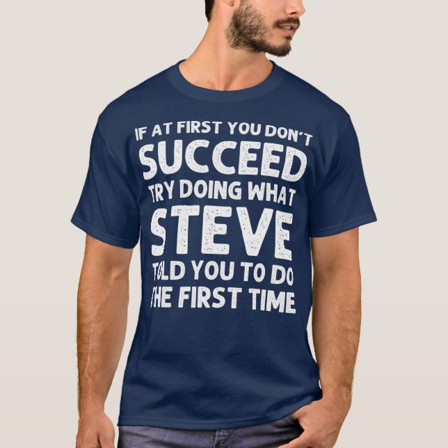 STEVE Gift Name Personalized Birthday Funny Joke T-Shirt (Front)