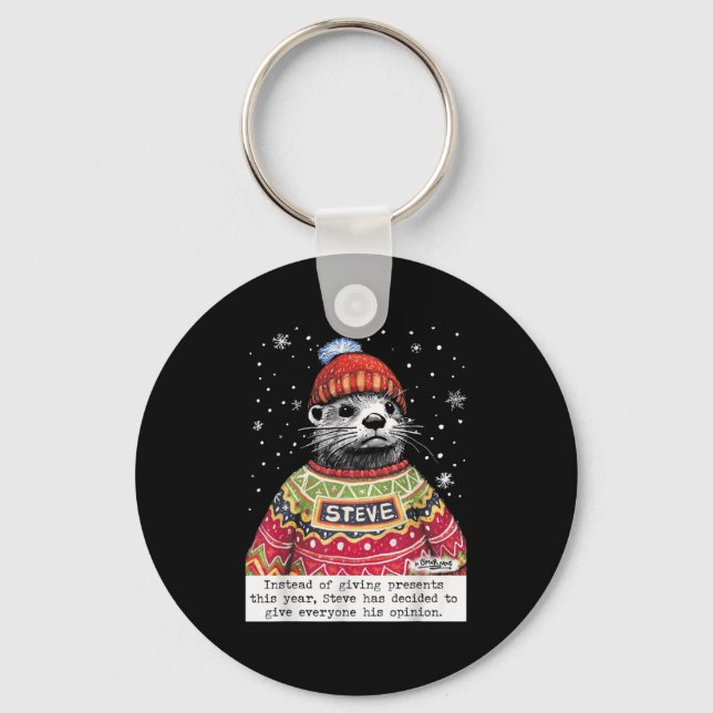 Steve Otter Instead Of Giving Presents This Year  Keychain (Front)