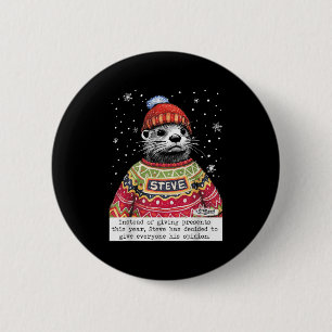 Steve Otter Instead Of Giving This Year 2 Inch Round Button