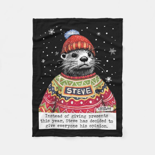 Steve Otter Instead Of Giving This Year  Fleece Blanket (Front)