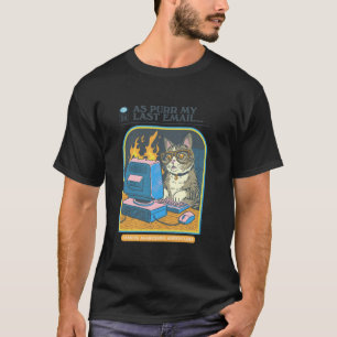 Steven Rhodes As Purr My Last Email Cat Humour T-Shirt