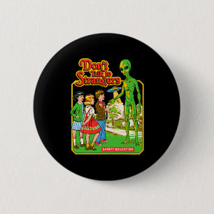 Steven Rhodes Don't Talk To Strangers Alien Retro 2 Inch Round Button
