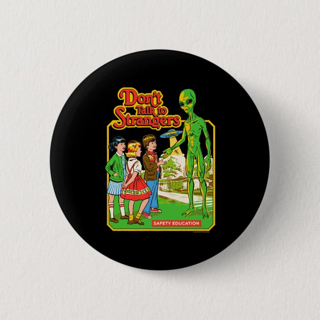 Steven Rhodes Don't Talk To Strangers Alien Retro  2 Inch Round Button (Front)
