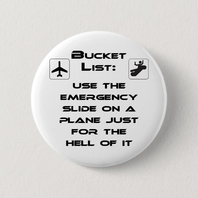 Steven Slater Inspired Bucket List Shirt 2 Inch Round Button (Front)