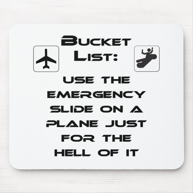 Steven Slater Inspired Bucket List Shirt Mouse Pad (Front)