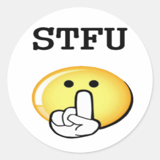 STFU CLASSIC ROUND STICKER