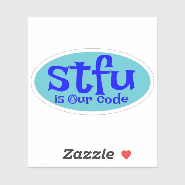 STFU is our code sticker (Sheet)