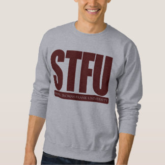 STFU SWEATSHIRT