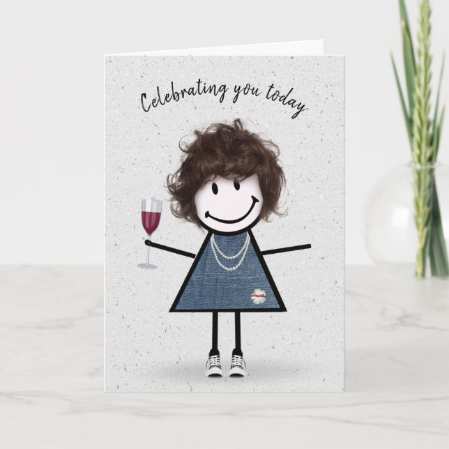 Stick Figure Birthday Girl with Wine Glass  Card (Front)