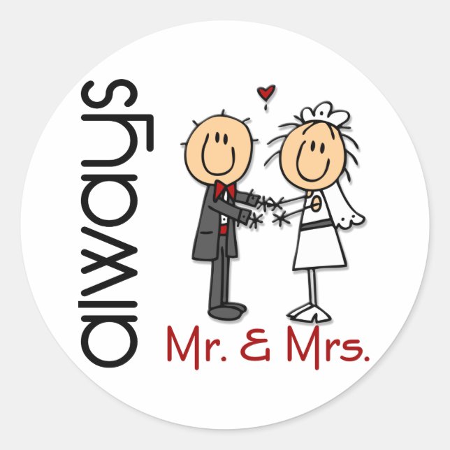 Stick Figure Wedding Couple Mr. & Mrs. Always Classic Round Sticker (Front)
