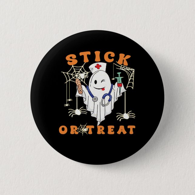 Stick or Treat Nurse Spooky Nurse Costume Funny Ha 2 Inch Round Button (Front)