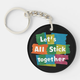 Stick Together Keychain