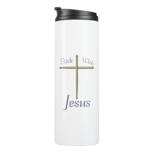 Stick with Jesus Christian Drummer   Thermal Tumbler (Rotated Right)