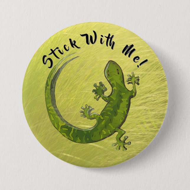 Stick with me gecko 3 inch round button (Front)