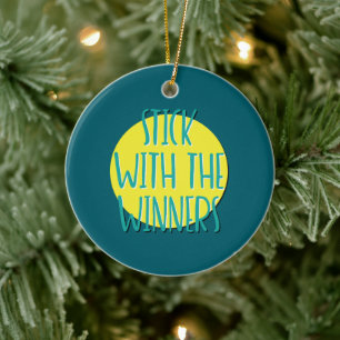 Stick With The Winners Recovery Slogan Ceramic Ornament