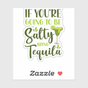 Sticker 16.Cinco De Mayo Si Vous Allez Être Salé Apporte