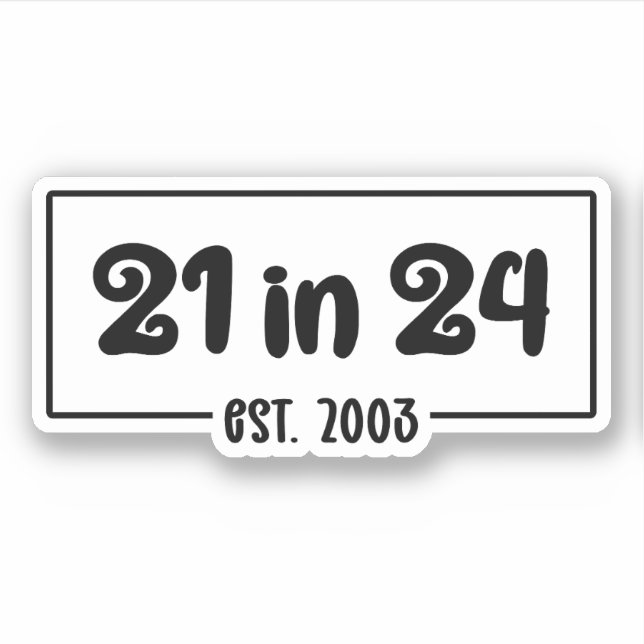 Sticker 21e anniversaire 21 en 24 Est 2003 Anniversaire (Devant)