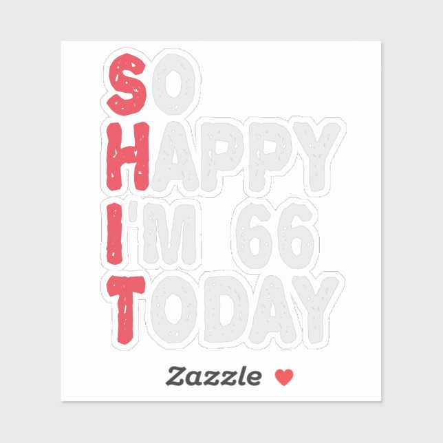 Sticker 66e anniversaire So Happy I'm 66 Aujourd'hui Cadea (Feuille)