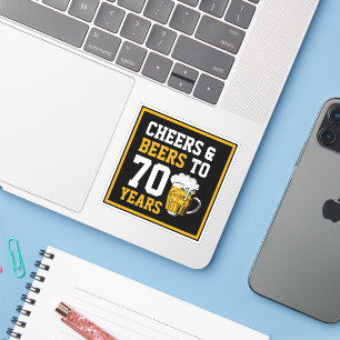 Sticker 70e anniversaire Cheers & Bières à 70 ans drôle