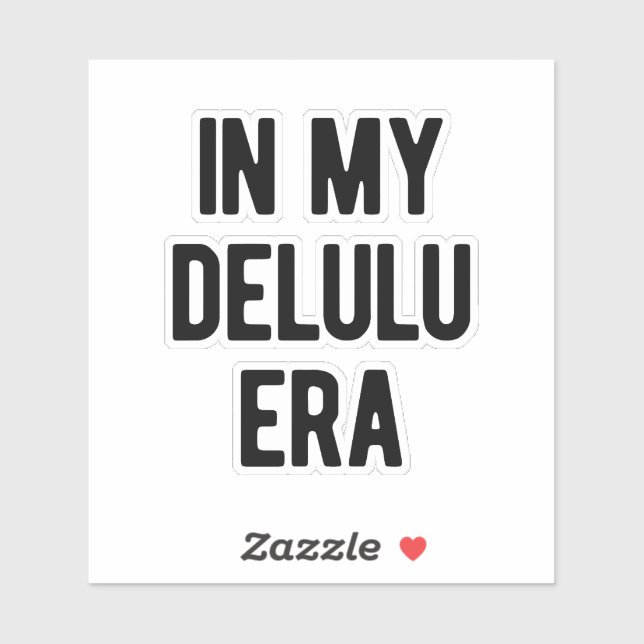 Sticker À l'ère de mon Delulu (Feuille)