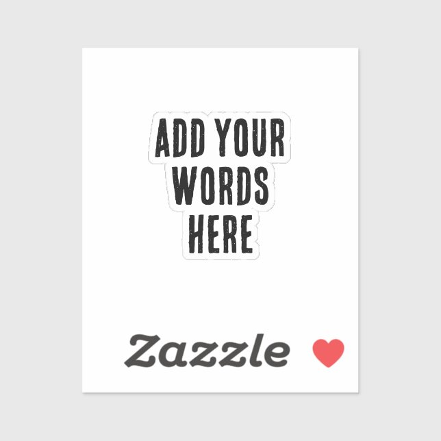 Sticker Add Your Words Here Custom Customized Personalized (Feuille)