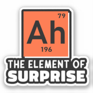 Sticker Ah Élément De Surprise Chimie Drôle Étudiant 