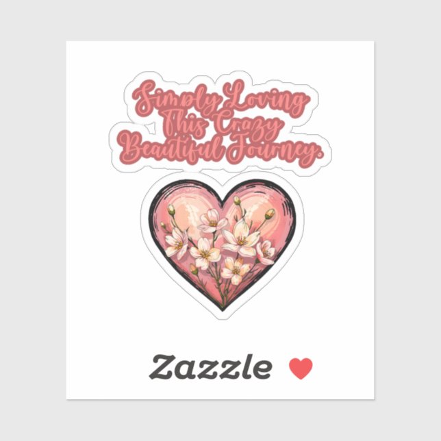 Sticker Aimer Simplement Ce Voyage Fou Et Beau Maman (Feuille)