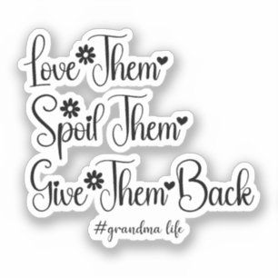 Sticker Aimez-Les Les Gâter Et Leur Rendre De Mignonnes Ma
