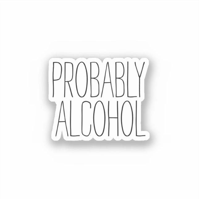 Sticker Alcool probablement drôle et Humour sarcastique (Recto)