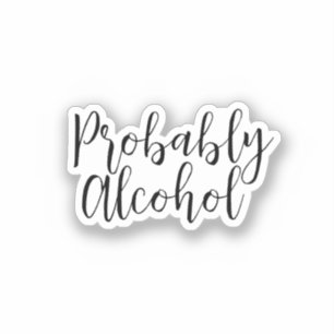 Sticker Alcool probablement drôle et Humour sarcastique