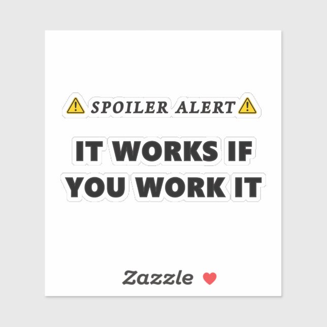 Sticker Alerte de spoiler Il fonctionne si vous le travail (Feuille)
