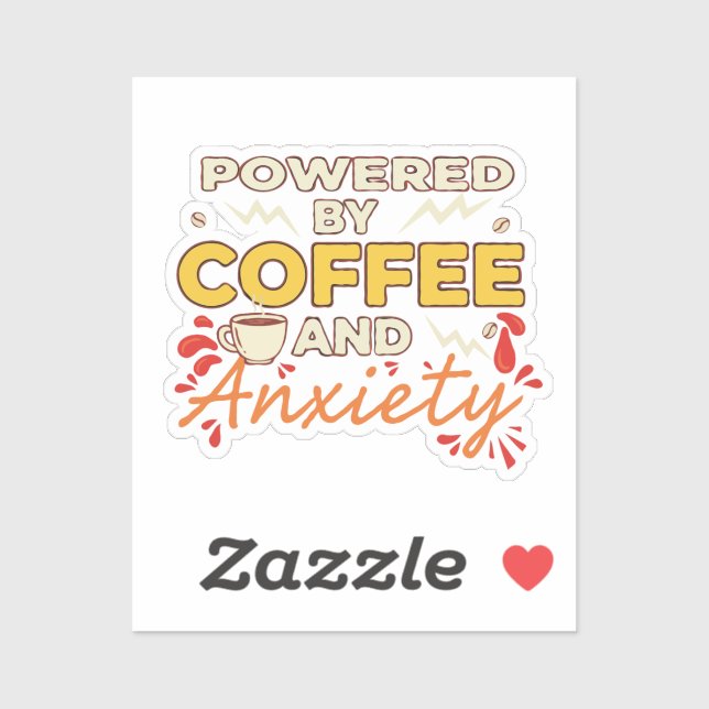 Sticker Alimenté par le Café et l'Anxiété | Typographie Ré (Feuille)