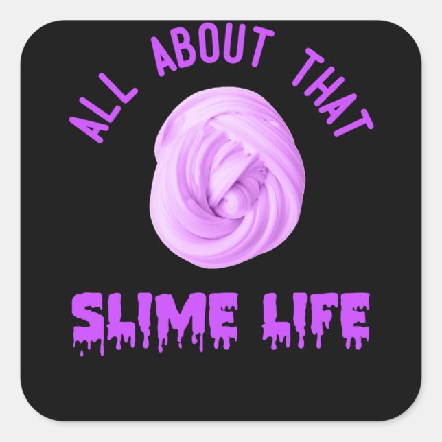 Sticker All About That Slime Life Nice Design (Front)
