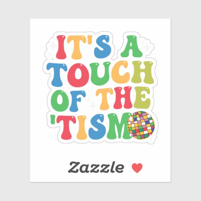 Sticker Amusant Autisme C'est une touche du 'Tism Super ca (Feuille)