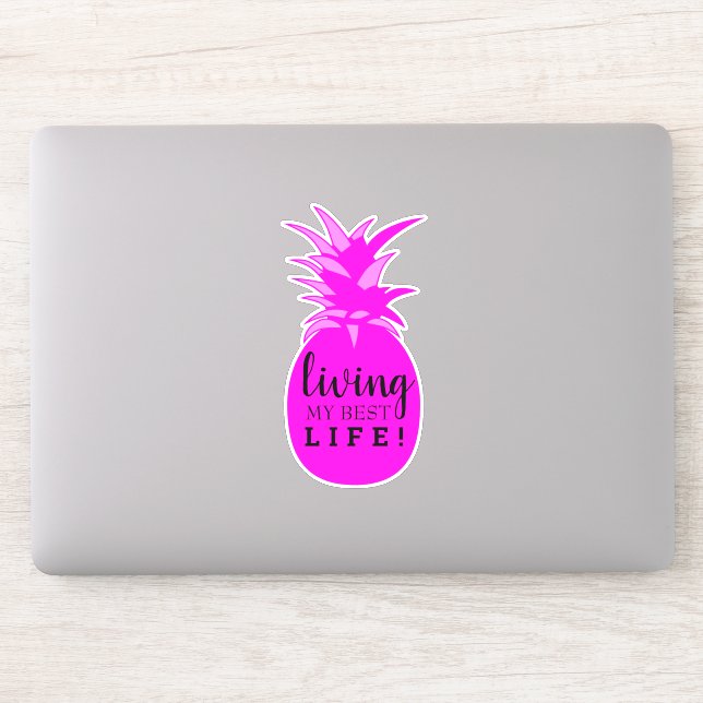 Sticker Ananas Rose Chaud Vivant Ma Meilleure Vie Découpe (Ordinateur)