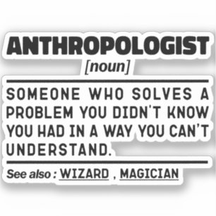 Sticker Anthropologue Noun Définition Anthropologie Lover