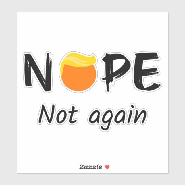 Sticker Anti-Trump - Non, pas à nouveau II (Feuille)