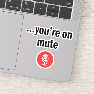 Sticker Appel vidéo, vous êtes mute, vous êtes mute