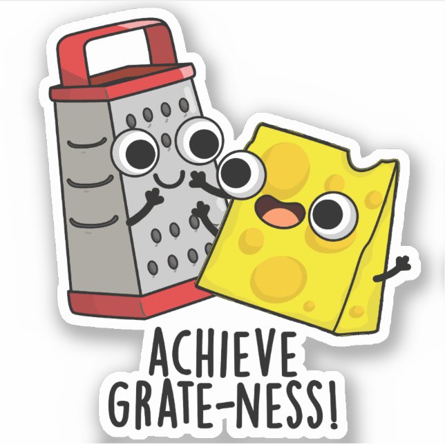 Sticker Atteindre Gratesse Funny Fromage Puns (Devant)
