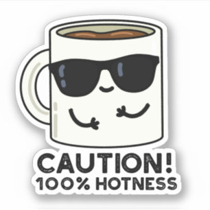 Sticker Attention 100% Hotness Funny Coffee Pun