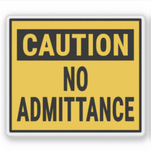 Sticker Attention Pas d'admission
