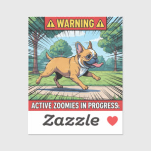 Sticker Avertissement Actives Zoomies Bouledogue Français 