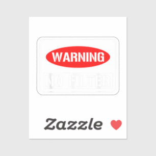 Sticker Avertissement Aucun Filtre Drôle Jeu Sarcastique D