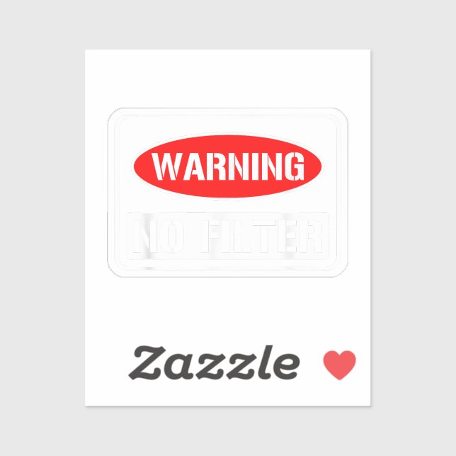 Sticker Avertissement Aucun Filtre Drôle Jeu Sarcastique D (Feuille)