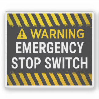 Sticker Avertissement Interrupteur d'arrêt d'urgence