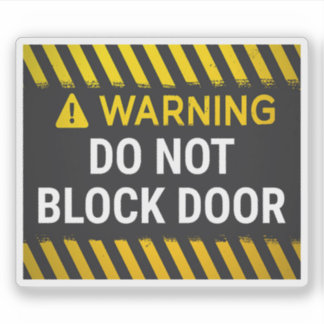 Sticker Avertissement Ne Bloquez Pas La Porte