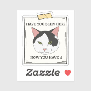 Sticker Avez-Vous Vu Chat Maintenant Vous Avez Un Animal R